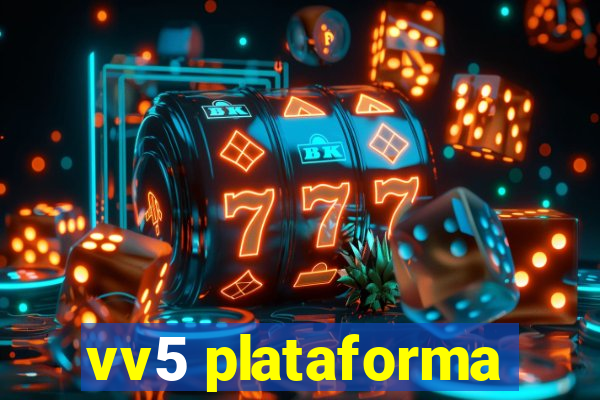 vv5 plataforma